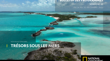 Chaîne National Geographic - Bulletin des programmes semaine 52 - du 24 au 30 décembre
