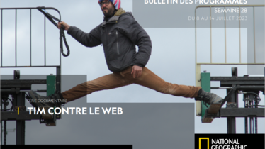 Chaîne National Geographic - Bulletin des programmes semaine 28 - du 8 au 14 juillet