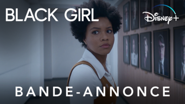 Découvrez l’affiche et la bande-annonce de la nouvelle série Originale Disney+ « BLACK GIRL »