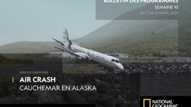 Chaîne National Geographic - Bulletin des programmes semaine 10 - du 2 mars au 8 mars