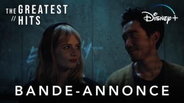 THE GREATEST HITS | Une bande-annonce et une affiche pour le nouveau film Searchlight Pictures de Disney+