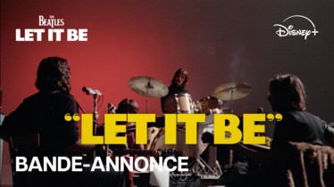 « LET IT BE » | Découvrez la bande-annonce du film culte sur le groupe musical phénomène, disponible en exclusivité le 8 mai sur Disney+