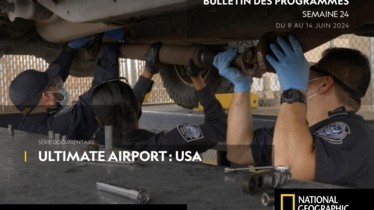 Chaîne National Geographic - Bulletin des programmes semaine 24 - du 8 juin au 14 juin