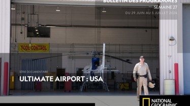 Chaîne National Geographic - Bulletin des programmes semaine 27 - du 29 juin au 5 juillet