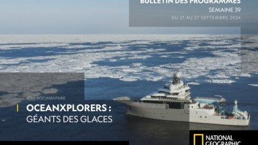 Chaîne National Geographic - Bulletin des programmes semaine 39 - du 21 au 27 septembre