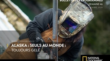 Chaîne National Geographic - Bulletin des programmes semaine 46 - du 9 au 15 novembre 2024