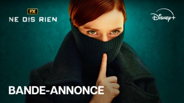 NE DIS RIEN I La série FX se dévoile à travers une bande-annonce