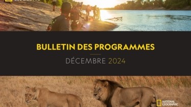 Chaîne National Geographic & National Geographic Wild - Bulletin des programmes de décembre