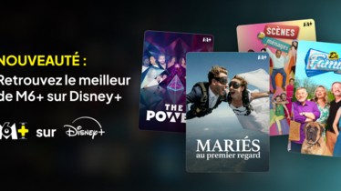 The Walt Disney Company France et le Groupe M6 renforcent leur collaboration historique et annoncent un nouvel accord de diffusion pour proposer sur Disney+ certains des programmes les plus populaires de France