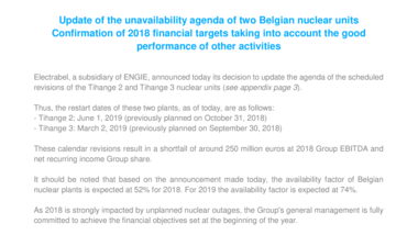 Update of the unavailability agenda of two Belgian nuclear units Confirmation of 2018 financial targets taking into account the good performance of other activities