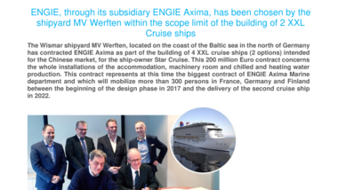 ENGIE, through its subsidiary ENGIE Axima, has been chosen by the shipyard MV Werften within the scope limit of the building of 2 XXL Cruise ships
