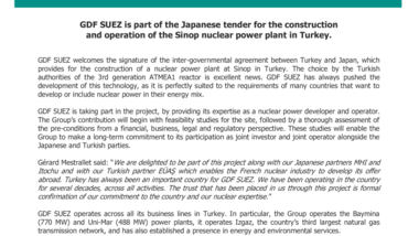 GDF SUEZ is part of the Japanese tender for the construction and operation of the Sinop nuclear power plant in Turkey.
