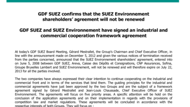 GDF SUEZ confirms that the SUEZ Environnement shareholders’ agreement will not be renewed - GDF SUEZ and SUEZ Environnement have signed an industrial and commercial cooperation framework agreement