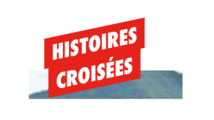 HISTOIRES CROISEES : ASSURER UNE DYNAMIQUE D’INNOVATION ET DE CROISSANCE