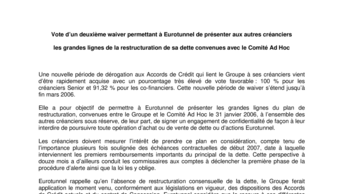 Vote d’un deuxième waiver permettant à Eurotunnel de présenter aux autres créanciers les grandes lignes de la restructuration de sa dette convenues avec le Comité Ad Hoc