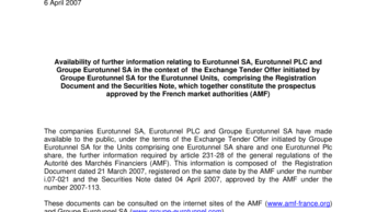 Availability of further information relating to Eurotunnel SA, Eurotunnel PLC and Groupe Eurotunnel SA in the context of the Exchange Tender Offer initiated by Groupe Eurotunnel SA for the Eurotunnel Units, comprising the Registration Document and the Securities Note, which together constitute the prospectus approved by the French market authorities (AMF)