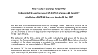Final results of Exchange Tender Offer - Settlement of Groupe Eurotunnel SA (GET SA) shares on 28 June 2007 - Initial listing of GET SA Shares on Monday 02 July 2007