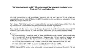 The securities issued by GET SA are henceforth the only securities listed on the Euronext Paris regulated market