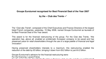 Groupe Eurotunnel recognised for Best Financial Deal of the Year 2007  by the « Club des Trente »*