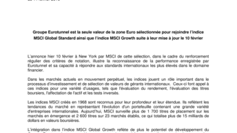 Groupe Eurotunnel est la seule valeur de la zone Euro sélectionnée pour rejoindre l’indice MSCI Global Standard ainsi que l’indice MSCI Growth suite à leur mise à jour le 10 février