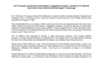 On 27 January, Eurotunnel, world leader in piggyback transport, carried its 15 millionth truck since Cross Channel services began 15 years ago