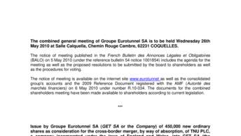 The combined general meeting of Groupe Eurotunnel SA is to be held Wednesday 26th May 2010 at Salle Calquella, Chemin Rouge Cambre, 62231 COQUELLES.