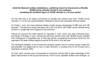 Amid the Diamond Jubilee celebrations, a glittering record for Eurotunnel Le Shuttle:  26,000 tourist vehicles carried in one weekend, exceeding the landmark figure of 10,000 vehicles in a 24 hour period.