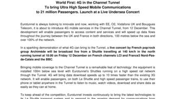 World First: 4G in the Channel Tunnel To bring Ultra High Speed Mobile Communications to 21 million Passengers. Launch at a Live Undersea Concert