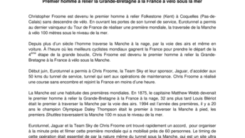 Chris Froome, vainqueur du Tour de France 2013  Premier homme à relier la Grande-Bretagne à la France à vélo sous la mer