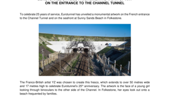 TO CELEBRATE ITS 25TH ANNIVERSARY, EUROTUNNEL UNVEILS A MONUMENTAL WORK OF ART ON THE ENTRANCE TO THE CHANNEL TUNNEL