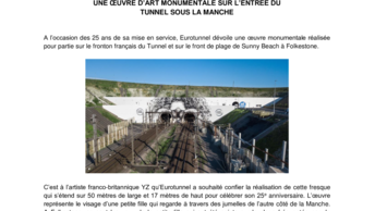 A L’OCCASION DE SES 25 ANS, EUROTUNNEL DÉVOILE UNE ŒUVRE D’ART MONUMENTALE SUR L’ENTRÉE DU TUNNEL SOUS LA MANCHE