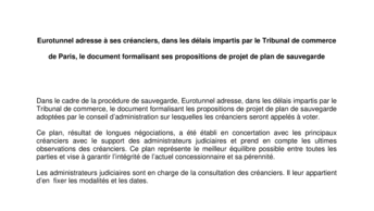 Eurotunnel adresse à ses créanciers, dans les délais impartis par le Tribunal de commerce  de Paris, le document formalisant ses propositions de projet de plan de sauvegarde