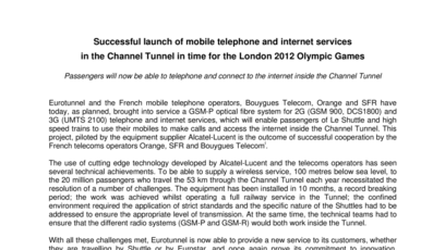 Successful launch of mobile telephone and internet services  in the Channel Tunnel in time for the London 2012 Olympic Games