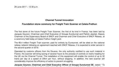 Channel Tunnel Innovation : Foundation stone ceremony for Freight Train Scanner at Calais-Frethun