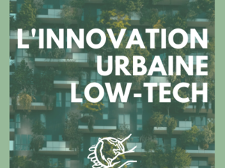 Quand les bâtisseurs de la ville accélèrent l’innovation urbaine low-tech