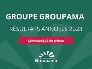 Le Groupe Groupama annonce ses résultats financiers annuels 2023