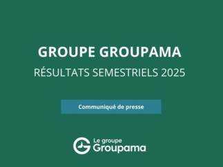 Le Groupe Groupama annonce ses résultats financiers semestriels 2025