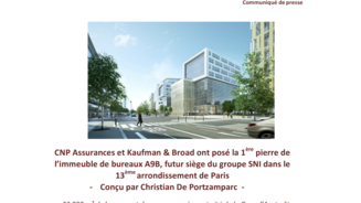 CNP Assurances et Kaufman & Broad ont posé la 1ère pierre de l’immeuble de bureaux A9B, futur siège du groupe SNI dans le 13ème arrondissement de Paris