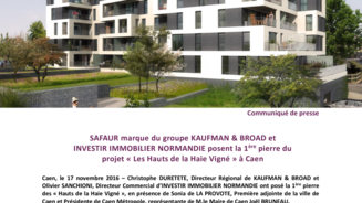 SAFAUR marque du groupe KAUFMAN & BROAD et INVESTIR IMMOBILIER NORMANDIE posent la 1ère pierre du projet « Les Hauts de la Haie Vigné » à Caen