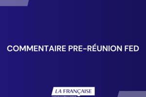 Commentaire pré-FED : Place aux actes