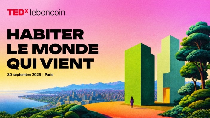 leboncoin lance TEDxleboncoin et invite à repenser notre manière d’habiter le monde qui vient