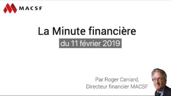 La Minute financière du 11 février 2019