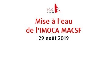 [VIDEO] Mise à l'eau IMOCA MACSF 29 août 2019