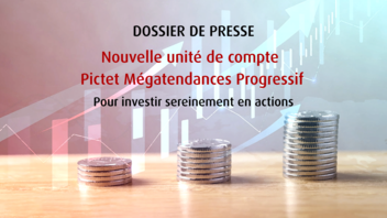 [DOSSIER DE PRESSE] Nouvelle UC Pictet Megatendances Progressif