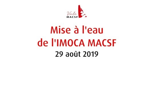 [VIDEO] Mise à l'eau IMOCA MACSF 29 août 2019
