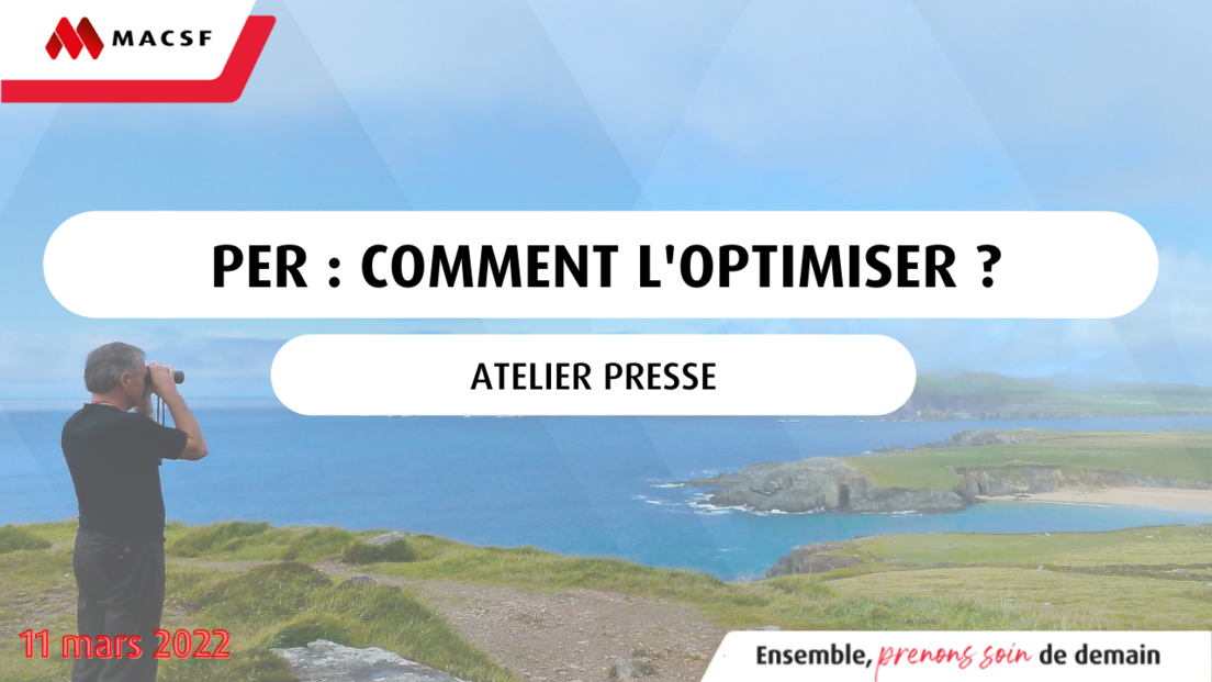 [DOSSIER PRESSE] Atelier presse PER - 11 mars 2022