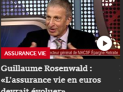 Guillaume Rosenwald : «L'assurance vie en euros devrait évoluer»