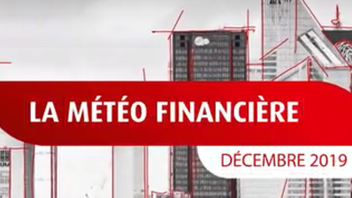 Une météo financière au beau fixe fin 2019