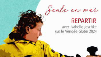 [VENDÉE GLOBE] Seule en mer – Repartir : le nouveau podcast d’Isabelle Joschke, produit par la MACSF