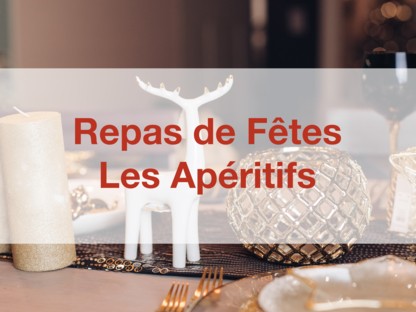 Préparez vos recettes de fêtes de fin d'année - découvrez nos suggestions pour accompagner l'Apéritif 🍸